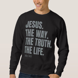Sudadera Jesucristo es la forma en que la verdad es la fe c