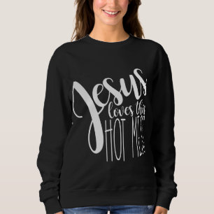 Sudadera Jesús ama este lío caliente