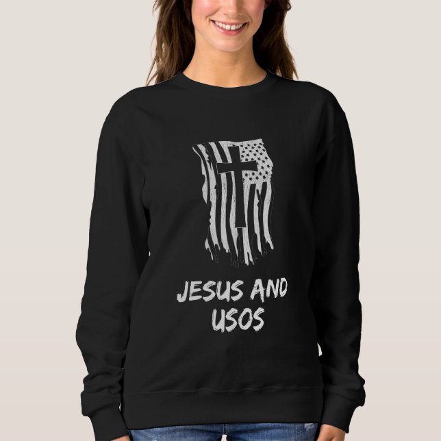 Sudadera Jesus and USOs for a Christian USOs Fan (Anverso)