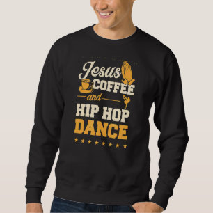Sudadera Jesús Café Y Hip Hop Danza Baile Cristiano Té De B