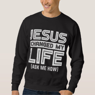 Sudadera Jesús Cambia Mi Vida Jesucristo
