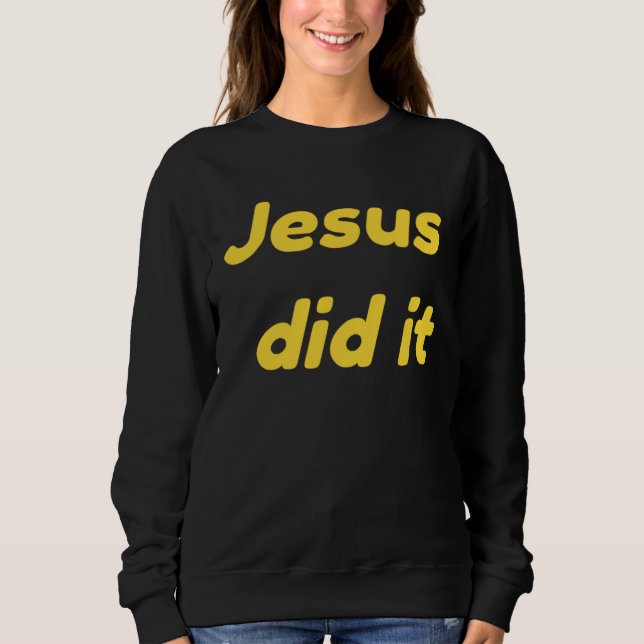 Sudadera Jesus Did It Jesus Christ (Anverso)