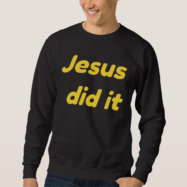 Sudadera Jesus Did It Jesus Christ (Anverso)