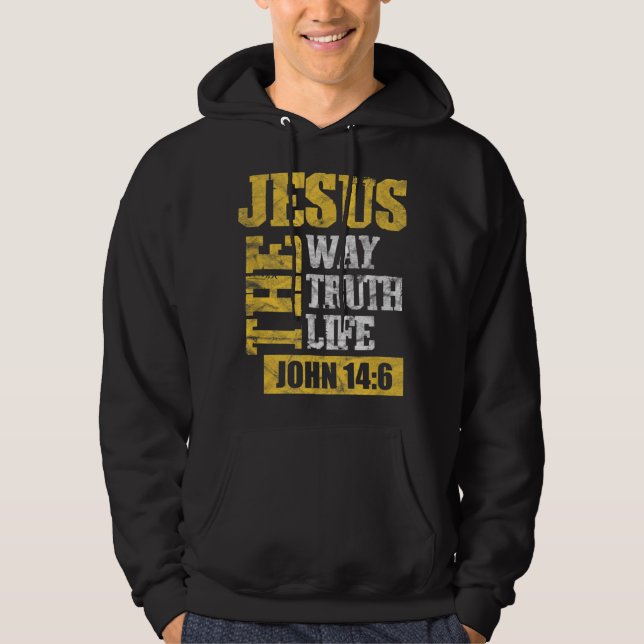 Sudadera Jesús El Camino De La Verdad Vida Juan 14:6 Biblia (Anverso)