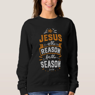 Sudadera Jesús Es La Razón De La Navidad De Temporada Vinta