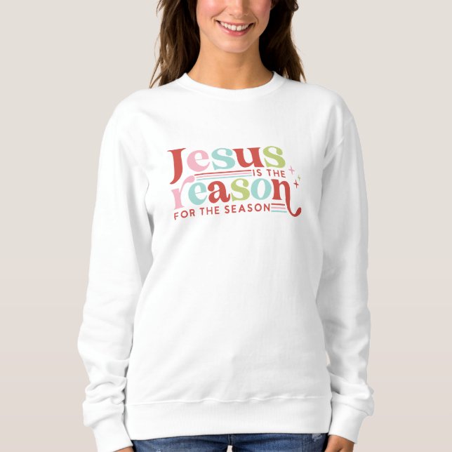 Sudadera Jesús es la razón de la temporada | NAVIDADES (Anverso)