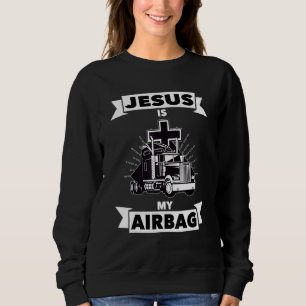 Sudadera Jesús Es Mi Airbag Cristiano Cruce Camión Conducie