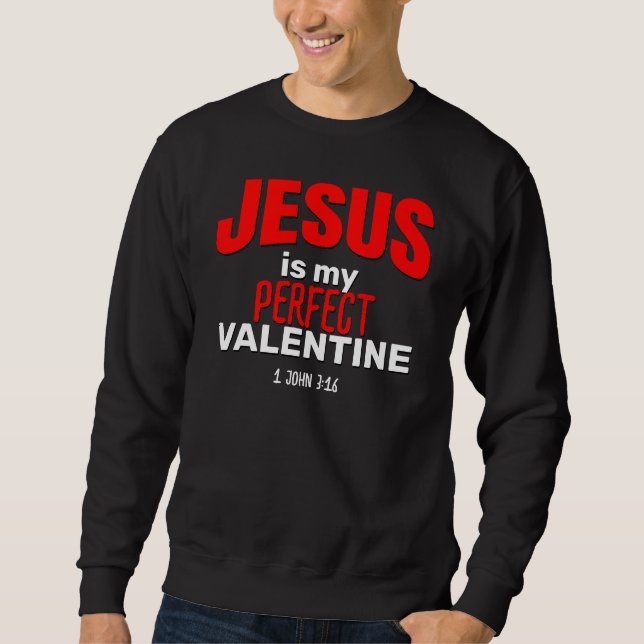 Sudadera JESÚS ES MI PERFECTO VALENTINO cristiano (Anverso)
