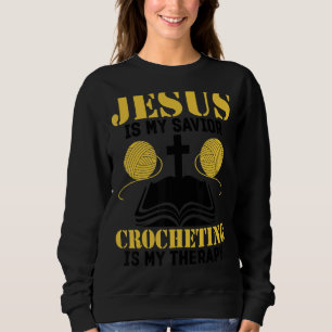 Sudadera Jesús Es Mi Salvador Crocheting Es Mi Terapia Para