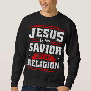 Sudadera Jesús Es Mi Salvador, No Mi Religión - Dios Espero