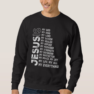 Sudadera Jesús Es Todo Mi Todo Lo Que Mi Dios Salvador