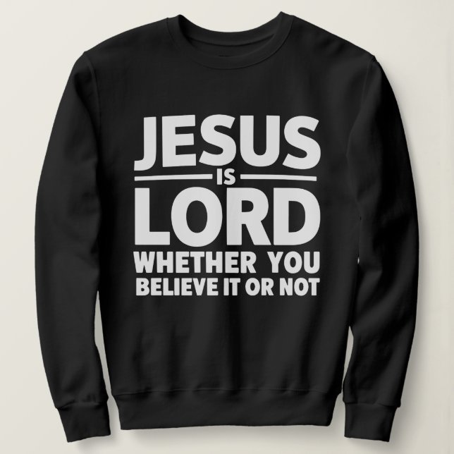 Sudadera Jesus Is Lord Shirt – Bold Christian Faith (Anverso del diseño)
