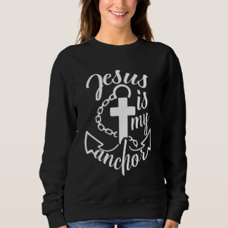 Sudadera Jesus is My Anchor Christian Quote