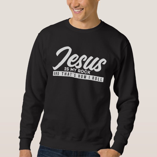 Sudadera Jesus is my rock and so I roll (Anverso)