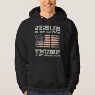 Sudadera Jesus Is My Savior, Trump Is My President T-ShirtJ