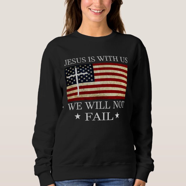 Sudadera Jesus is with us we will not fail Christian Revolu (Anverso)