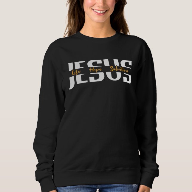 Sudadera Jesus Life Hope Salvation Christian Religious Fait (Anverso)