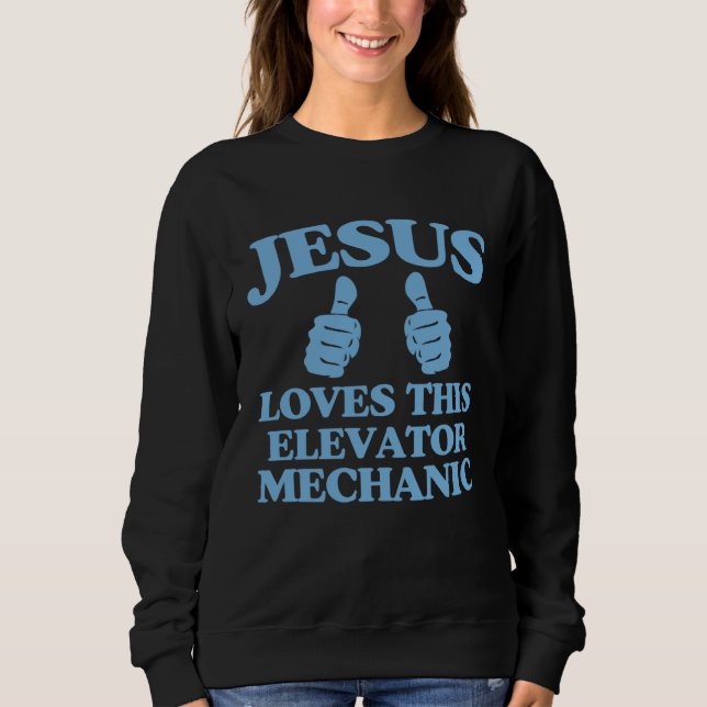 Sudadera Jesus Loves This Elevator Mechanic Christian Churc (Anverso)