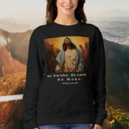 Sudadera Jesús moderno – *Estén despiertos. Sean amorosos. 