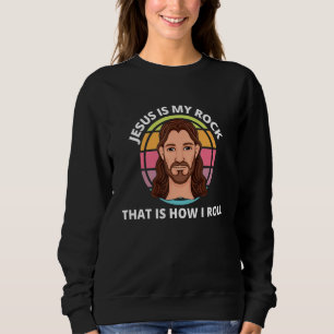 Sudadera Jesus My Rock How I Roll Christian Faith Lord Savi