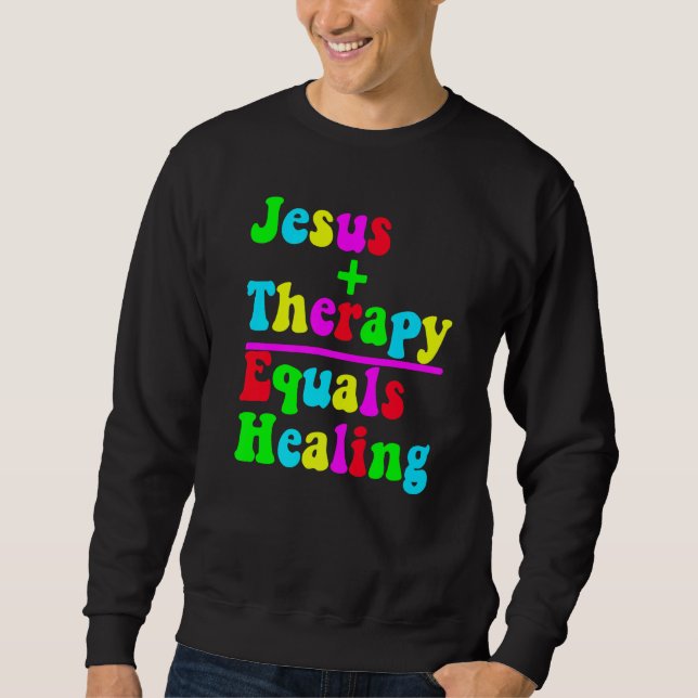 Sudadera Jesus Plus Therapy Equals Healing Christian Neurod (Anverso)