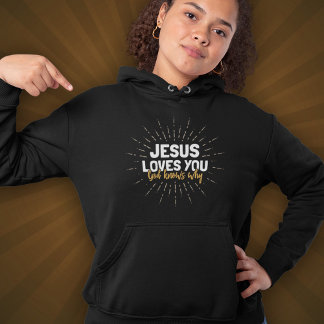 Sudadera Jesús Te Ama - Dios Sabe Por Qué Hoodie