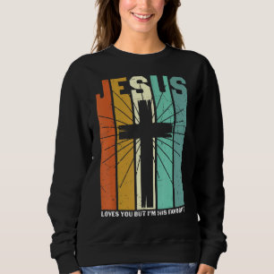 Sudadera Jesús Te Ama Pero Soy Su Rel Cristiano Favorito