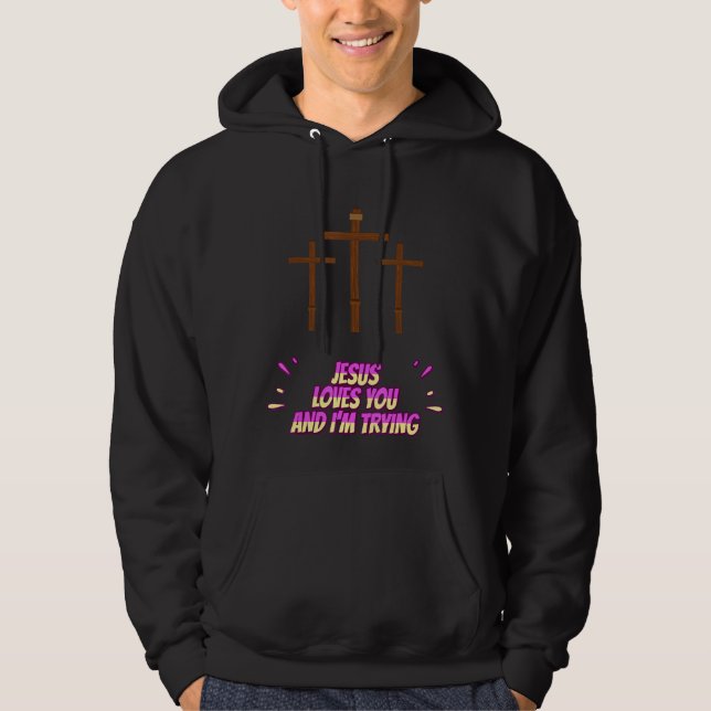 Sudadera Jesús te ama y estoy tratando de ser gracioso (Anverso)