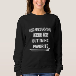 Sudadera Jesús Te ama Yo soy su humor favorito