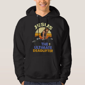 Sudadera Jesus The Ultimate Deadlifter Christian Weightlift