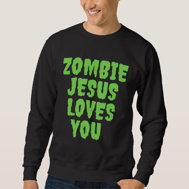 Sudadera Jesús Zombie te Ama (Anverso)