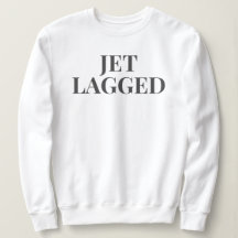 JET LAGED SWEATSHIRT