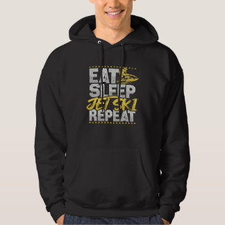 Sudadera Jet Ski Eat Sleep Repeat Water Sports Hobby Jet Sk