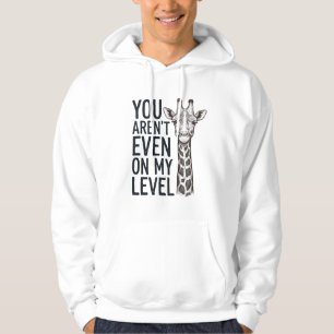 Sudadera Jirafa Divertida No Estás Ni en Mi Nivel Camiseta_