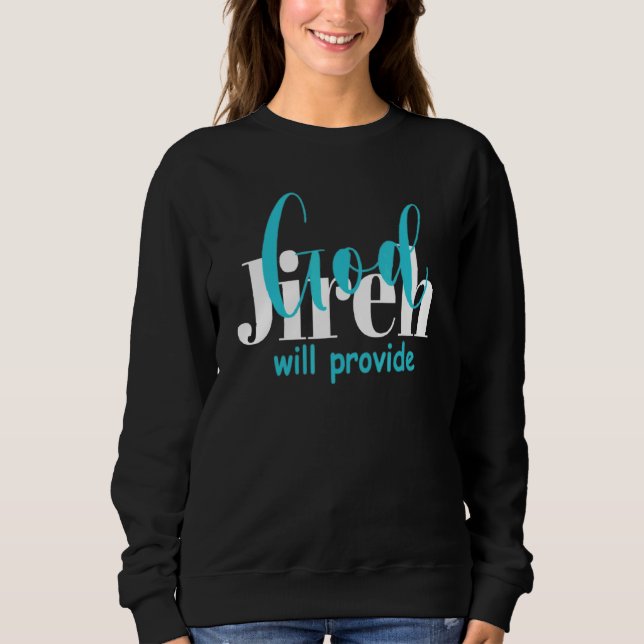 Sudadera Jireh Dios Proveerá La Fe Cristiana En Jesús (Anverso)