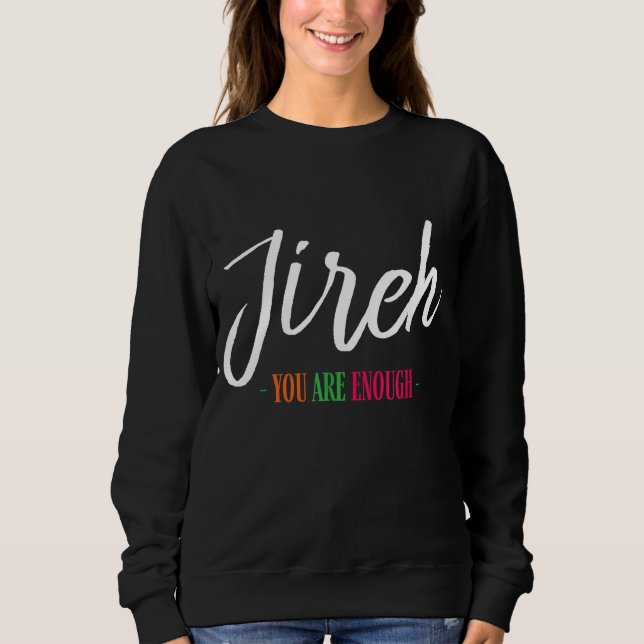 Sudadera Jireh Soy Suficiente Y Suficiente Fe Cristiana (Anverso)