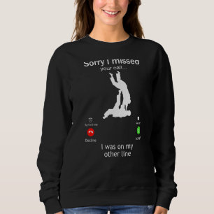 Sudadera Jiu Jitsu Siento Haber Perdido Tu Llamada Que Esta