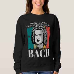 Sudadera Johann Sebastian Bach Diciendo Compositor Para Cla