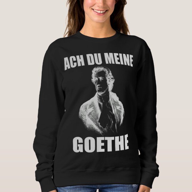 Sudadera Johann Wolfgang Von Goethe Funny Meme Poet (Anverso)