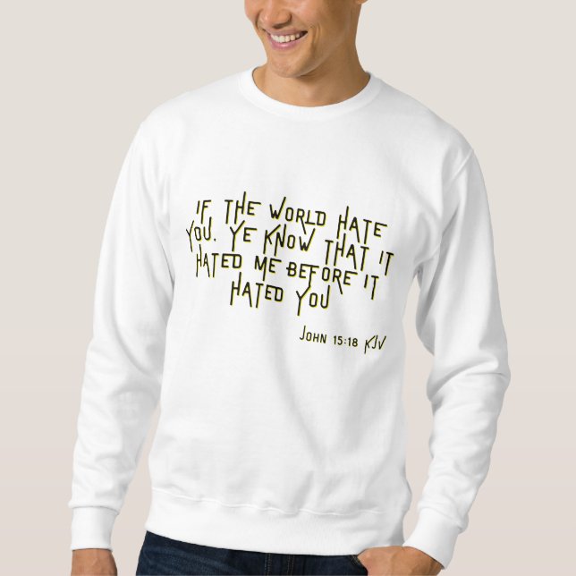 Sudadera John 15:18 KJV Escritura de la Biblia versus la de (Anverso)