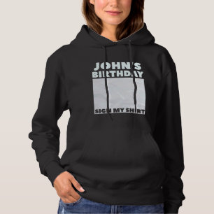 Sudadera JOHN ITu2019S MI CUMPLEAÑOS RÓTULO MI CAMISETA Per