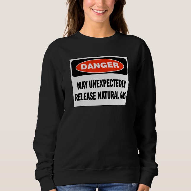 Sudadera Joke Danger May Unexpectedly Release Natural Gas (Anverso)