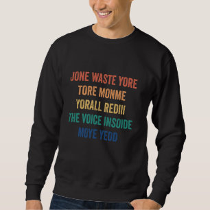 Sudadera Jone Waste Yore Toye Monme Yorall Rediii Voice Ins