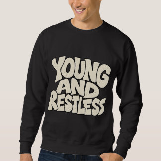 Sudadera Joven y Sin descanso Tipografía Negrita