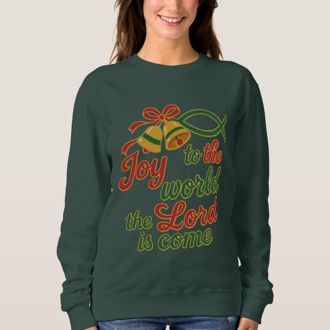 Sudadera Joy to the World The Lord Is Come (Anverso)