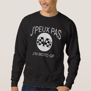 Sudadera J'peux Pas J'ai Moto Gp Carreras