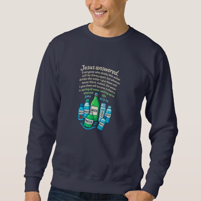 Sudadera Juan 4:13-14 - Cristiano (Anverso)