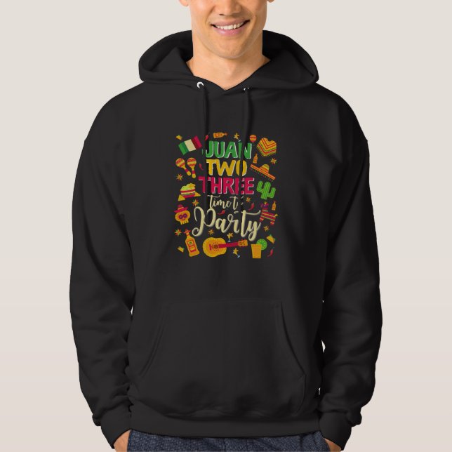 Sudadera Juan two three time to party  mexican cinco de may (Anverso)