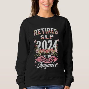 Sudadera Jubilación 2024 SLP Retirada 2024 No Es Mi Problem