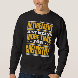 Sudadera Jubilación Más Tiempo Para La Química